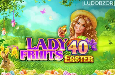 Lady Fruits 40 Easter