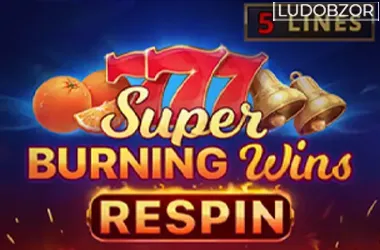 Super Burning Wins: Respin