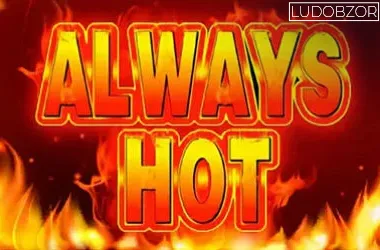 Always hot