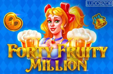 Forty Fruity Million