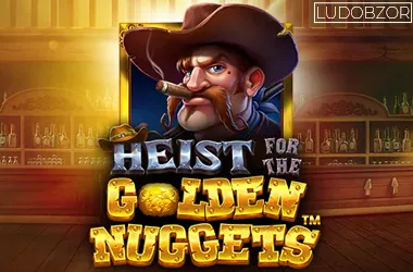 Heist for the Golden Nuggets
