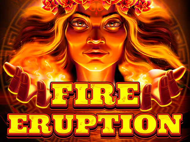 Fire Eruption